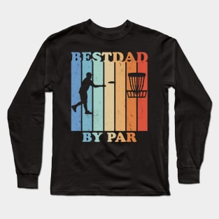 Best Dad By Par Vintage Father's Day Disc Golf Long Sleeve T-Shirt